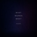 NOXEN - What Women Want (Original Mix)