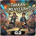 G2 - Sampai Darah Terakhir