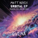 Matt Roses - Orbital (Original Mix)