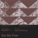 Pinto (NYC) - Set Me Free ()