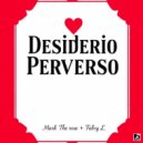 Mark The Rose & Fabry L - Desiderio Perverso ()