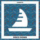 Garruto - Disco Down