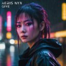 Aeris Nyx - Give you What I Want (Original Mix)