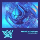 Andrè Cardillo Dj - Wanna Be