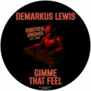 Demarkus Lewis - Gimme That Feel (Radio Edit)