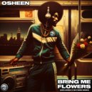 Osheen - Bring Me Flowers (Skywire Remix)