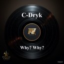 C-Dryk - Why? Why? (Radio Edit)