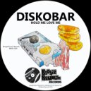 Diskobar - Hold Me Love Me (Radio Edit)