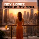 Indy Lopez - Deep In My Soul (StreaMix)