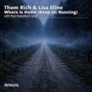 Thom Rich & Lisa Eline - Where Is Home (Keep on Running) (Paul Hazendonk Remix)