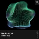 Revlin, Maxxer - Work It Now