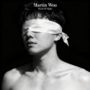 Martin Woo - Made Me Blu ()