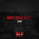 Jayds - Night Come Alive