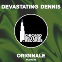 Devastating Dennis - Originale