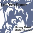 Jimmy Read - \'Let \'em Come\' (2026 Re-work)