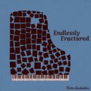 Victor Gashnikov - Endlessly Fractured ()