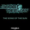 Mundo Deejay - The Song Of The Sun
