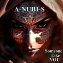 A-NUBI-S - Someone like YOU (Original Mix)