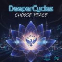 DeeperCycles - Choose Peace ()