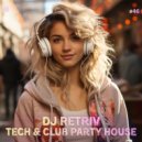DJ Retriv - Tech & Club party House #46 ()