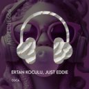 Just Eddie, Ertan Koculu - Coca (Original Mix)