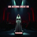 Passaggio - Lux aeterna luceat eis