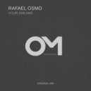 Rafael Osmo - Your Dreams (Original Mix)