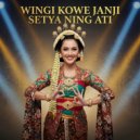 Ayuning - Wingi Kowe Janji Setya Ning Ati