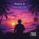 Thierry D & Thierry D - FRIDAY NIGHT CHILL