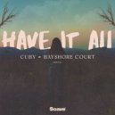 CUBY & Bayshore Court - Have It All ()
