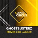 Ghostbusterz - Moves Like Jagger (Original Mix)