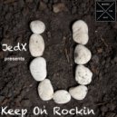 JedX - Keep On Rockin (Original Mix)