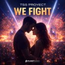 Tss Proyect - We Fight (Extended Mix)