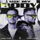 Burak Yeter & Tommy Veanud - Use My Body (Extended MIx)
