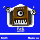 Erik Bo - Missing You (Original Mix)