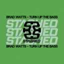 BRAD WATTS - Turn Up The Bass (JEZZ Remix)