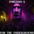 Emiliano S - For The Underground