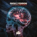Ricky Force - Neuroplasticity