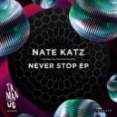 Nate Katz - Never Stop (Original Mix)