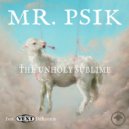MR PSIK & Vext - The Unholy Subline (Vext Remix)