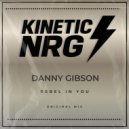Danny Gibson - Rebel In You