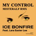 Ice Bonfire feat. Lara Easter Lee - My Control (Misteralf Radio Mix)