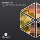 Screw-Jay, Inkognito Records - Palm Trees & Mojito (Original Mix)