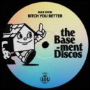 Max Kion - Bitch You Better