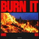 Wnoise, Nexo - Burn It (Original Mix)