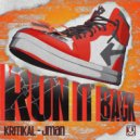 KRITIKAL, Jman - Run It Back