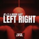 M.J.E & Moon Shot - Left Right (Extended Mix)