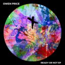 Owen Price - Ready Or Not (Original Mix)
