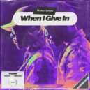 House Arrest - When I Give In (Original Mix)