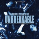 Ancient Weaponz - Unbreakable (Original Mix)